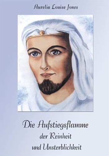 Die Aufstiegsflamme der Reinheit und Unsterblichkeit Die Aufstiegsflamme der Reinheit und Unsterblichkeit