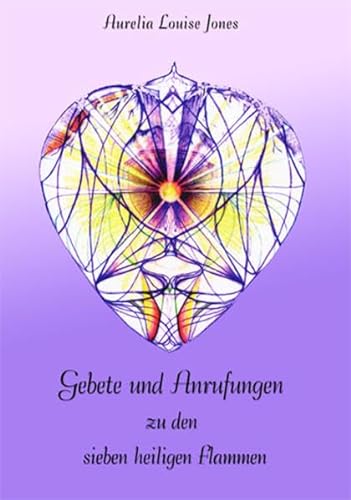 Gebete und Anrufungen zu den sieben Flammen von Lippert R. Verlag