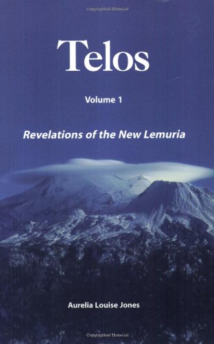 Revelations of the New Lemuria (TELOS, Vol. 1)