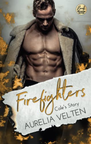 Firefighters: Cole's Story (Paradise, Texas, Band 1)