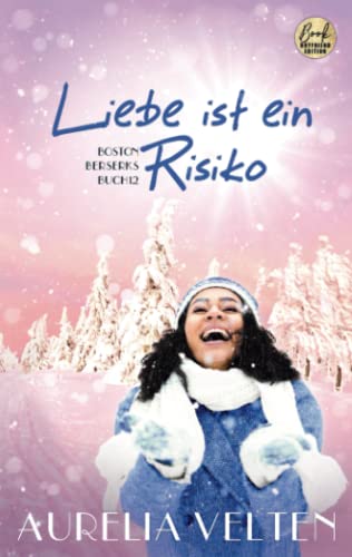 Liebe ist ein Risiko (Boston Berserks, Band 12)