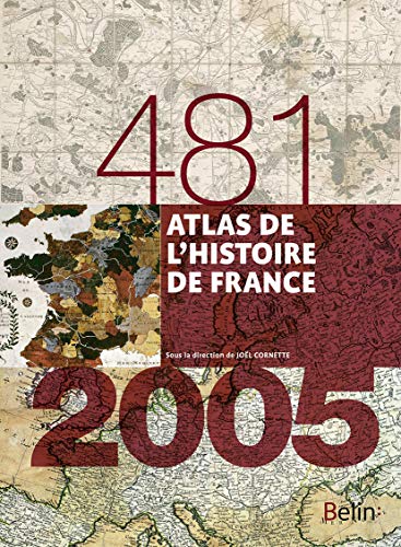 Atlas de l'histoire de France (481-2005): Format compact von BELIN