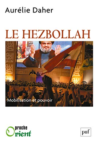Le Hezbollah: Mobilisation et pouvoir von PUF