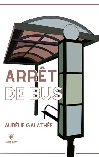 Arrêt de bus von Le Lys Bleu