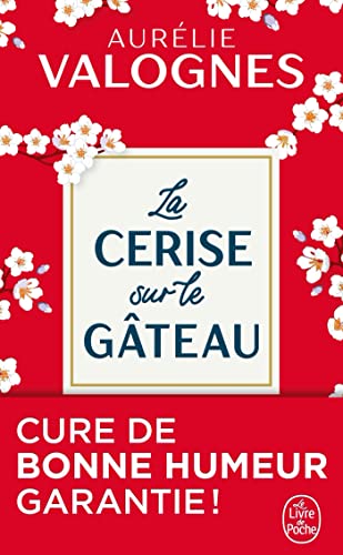 La Cerise sur le gâteau: Roman