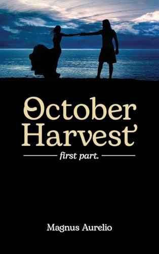 October Harvest: first part. von Prime Seven Media