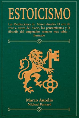 ESTOICISMO: Las Meditaciones de Marco Aurelio: El arte de vivir a través del diario, los pensamientos y la filosofía del emperador romano más sabio ESTOICISMO: Las Meditaciones de Marco Aurelio: El arte de vivir a través del diario, los pensamientos y la filosofía del emperador romano más sabio von Independently published