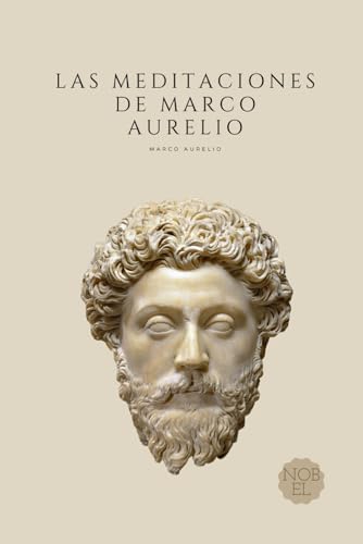 Las Meditaciones de Marco Aurelio: Filosofía Romana von Independently published