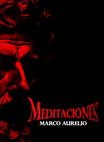 Meditaciones : El Diario de Marco Aurelio - Recuerdos, Pensamientos y Reflexiones von Independently published