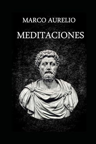 Meditaciones de Marco Aurelio Meditaciones de Marco Aurelio von Independently published