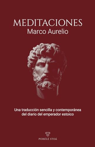 Meditaciones: El Diario de Marco Aurelio Traducido para una Lectura Sencilla y Contemporánea von Independently published