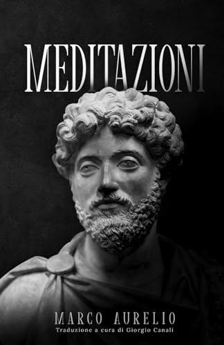 Meditazioni. Pensieri. Ricordi. Colloqui con sé stesso (Illustrato)