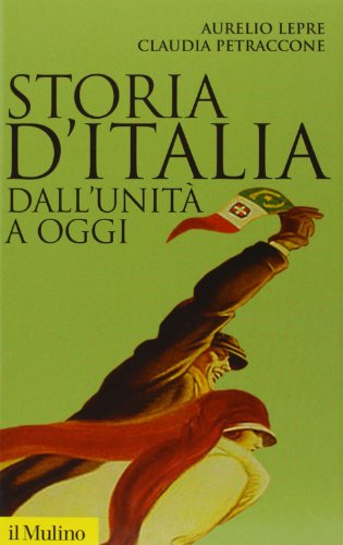 Storia d'Italia dall'Unità a oggi (Storica paperbacks, Band 88) von Il Mulino