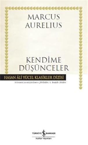 Kendime Düsünceler: Hasan Ali Yücel Klasikler Dizisi von İş Bankası Kültür Yayınları