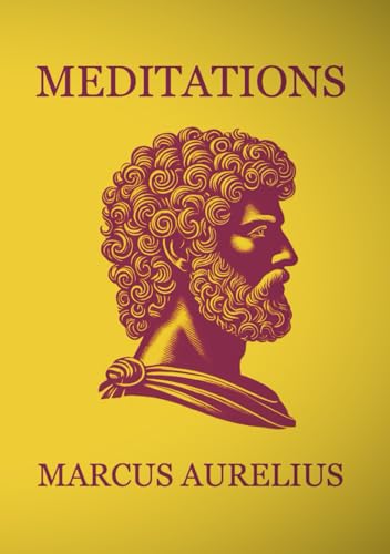 MEDITATIONS (LARGE PRINT EDITION): Reflections on life, virtue, and inner peace from a Roman emperor. Timeless Stoic wisdom on adversity, ... existence in this personal philosophical work