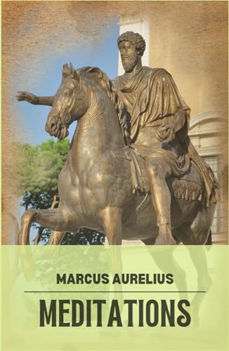 Marcus Aurelius - Meditations: Adapted For The Modern Reader von Independently published