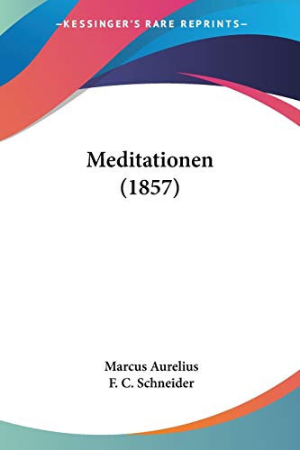 Meditationen (1857) von Kessinger Publishing