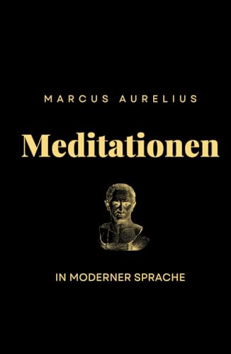Meditationen: in moderner Sprache Meditationen: in moderner Sprache von Sophia Verlag