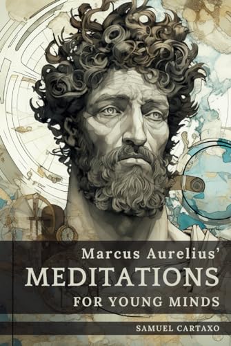 Meditations For Young Minds: A Condensed Guide To Wisdom Meditations For Young Minds: A Condensed Guide To Wisdom von Independently published