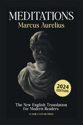 Meditations - Marcus Aurelius: The New English Translation for Modern Readers von Independently published