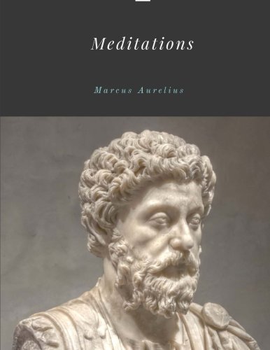 Meditations by Marcus Aurelius von CreateSpace Independent Publishing Platform