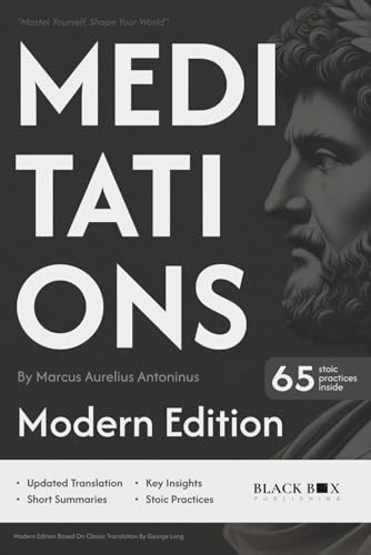 Meditations by Marcus Aurelius: Updated for Modern Reader – A Modern Edition with Summaries, Illustrations, Enhanced Stoic Insights, and 65 Reflective Practices for Daily Application Meditations by Marcus Aurelius: Updated for Modern Reader – A Modern Edition with Summaries, Illustrations, Enhanced Stoic Insights, and 65 Reflective Practices for Daily Application von Independently published