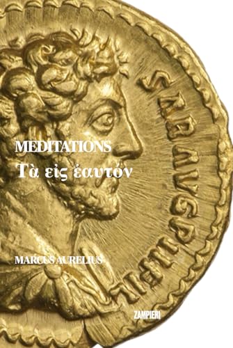 Meditations by Marcus Aurelius: bilingual Ancient Greek / English edition von Independently published