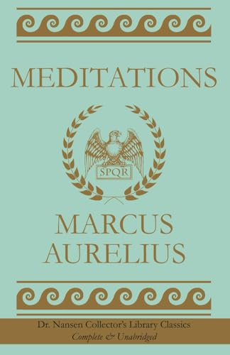 Meditations: (Dr. Nansen Collector's Library Classics - Complete and Unabridged) (Annotated) von Independently published