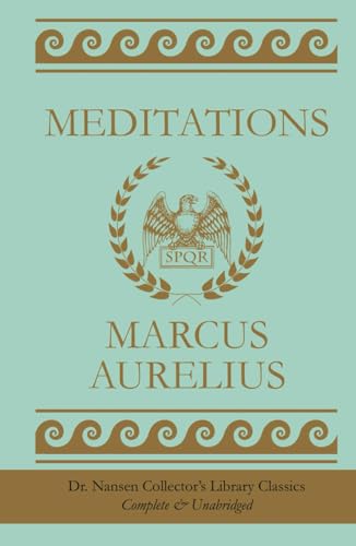 Meditations: (Dr. Nansen Collector's Library Classics - Complete and Unabridged) (Annotated) von Independently published