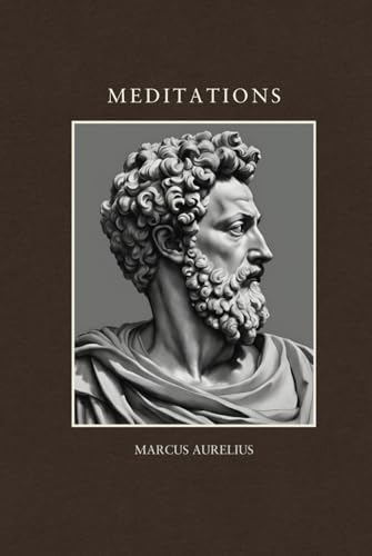 Meditations: Emperor of Rome Reflections on Life and Duty in Philosophy Books Meditations: Emperor of Rome Reflections on Life and Duty in Philosophy Books von Independently published