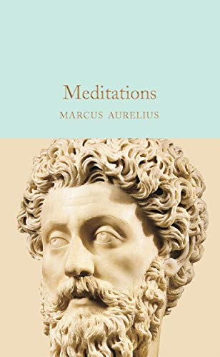 Meditations: Marcus Aurelius (Macmillan Collector's Library)