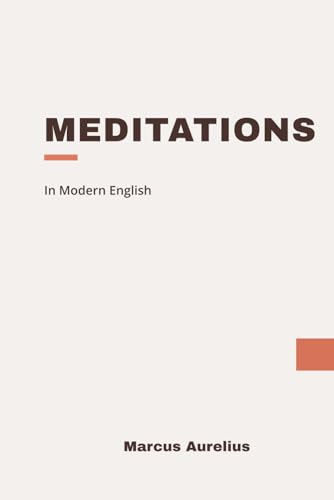 Meditations: Modern, Updated English Translation Meditations: Modern, Updated English Translation von Independently published