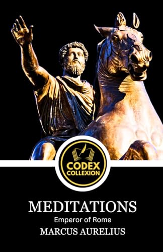 Meditations: Stoic Wisdom and the Art of Resilience: A Timeless Guide to Virtue, Leadership, and Inner Peace Meditations: Stoic Wisdom and the Art of Resilience: A Timeless Guide to Virtue, Leadership, and Inner Peace von Independently published