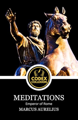 Meditations: Stoic Wisdom and the Art of Resilience: A Timeless Guide to Virtue, Leadership, and Inner Peace Meditations: Stoic Wisdom and the Art of Resilience: A Timeless Guide to Virtue, Leadership, and Inner Peace von Independently published