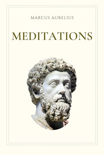 Meditations: by Marcus Aurelius Meditations: by Marcus Aurelius von TAZIRI