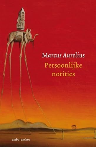 Persoonlijke notities: Marcus Aurelius ; vertaald, ingeleid en van aantekeningen voorzien door Simone Mooij-Valk von Ambo|Anthos