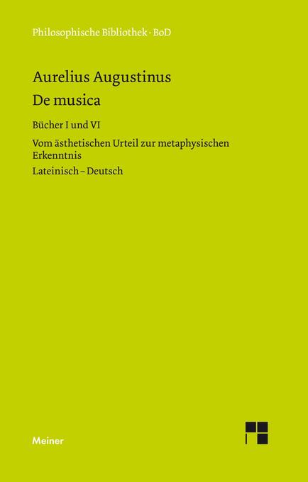 De musica. Buch I und VI von Felix Meiner Verlag