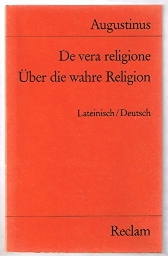 De vera religione /Über die wahre Religion: Lat. /Dt (Reclams Universal-Bibliothek) von Reclam Philipp Jun.