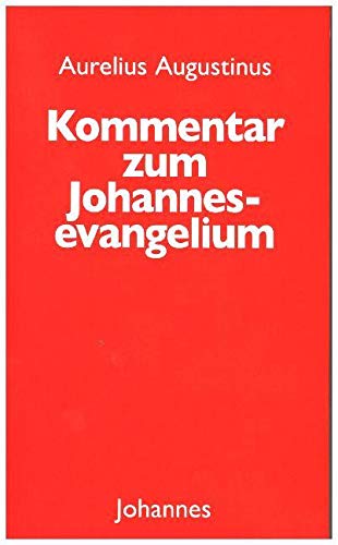 Kommentar zum Johannesevangelium (Sammlung Christliche Meister)