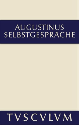 Selbstgespräche: Lateinisch und deutsch (Sammlung Tusculum) von de Gruyter