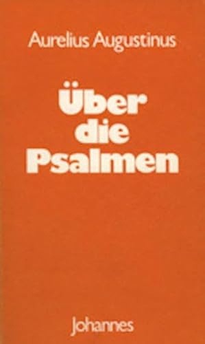 Über die Psalmen: Ausgew. u. übertr. v. Hans U. v. Balthasar (Sammlung Christliche Meister) von Johannes