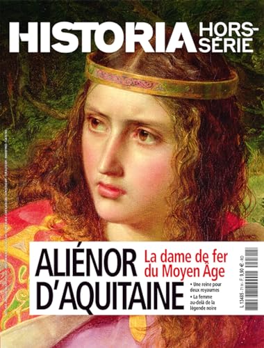 Aliénor d'Aquitaine La dame de fer du Moyen Âge: La dame de fer du Moyen Age von HISTORIA HS