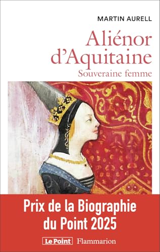 Aliénor d'Aquitaine: Souveraine femme von FLAMMARION