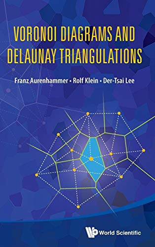 VORONOI DIAGRAMS AND DELAUNAY TRIANGULATIONS VORONOI DIAGRAMS AND DELAUNAY TRIANGULATIONS