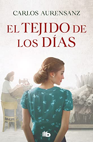 El tejido de los días (Ficción) von B de Bolsillo