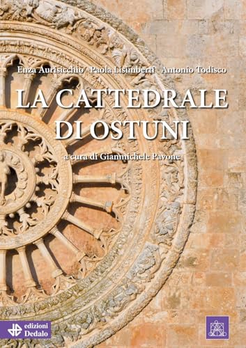 La cattedrale di Ostuni (Fuori collana) von edizioni Dedalo