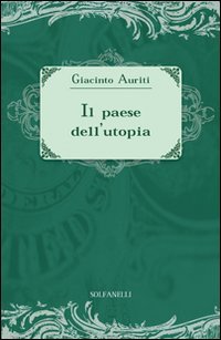 Il paese dell'utopia. La risposta alle cinque domande di Ezra Pound (Studi economici e politici) von Solfanelli