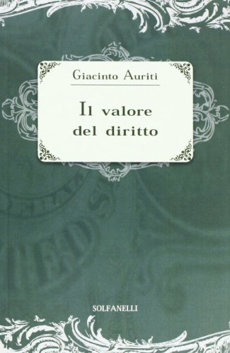 Il valore del diritto (Studi economici e politici)