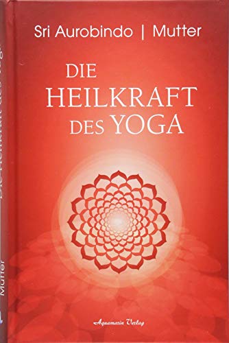 Die Heilkraft des Yoga