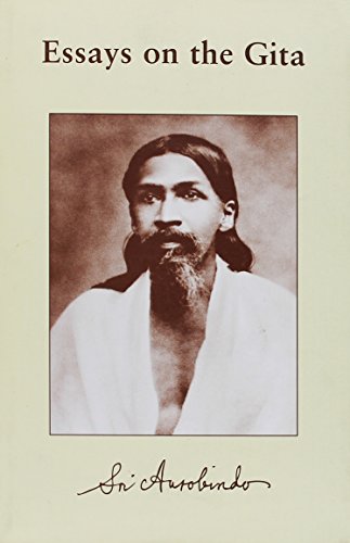 Essays on the Gita Essays on the Gita